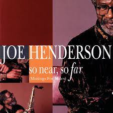 Joe_Henderson_Musings_for_Miles